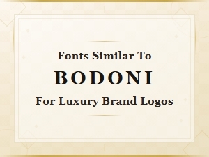 Fonts Similar to Bodoni for Luxury Brand Logos and Elegant Branding