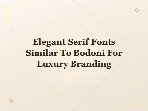 Free Bodoni Alternatives for Elegant Luxury Branding